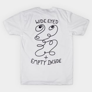 Wide Eyed + Empty Inside T-Shirt